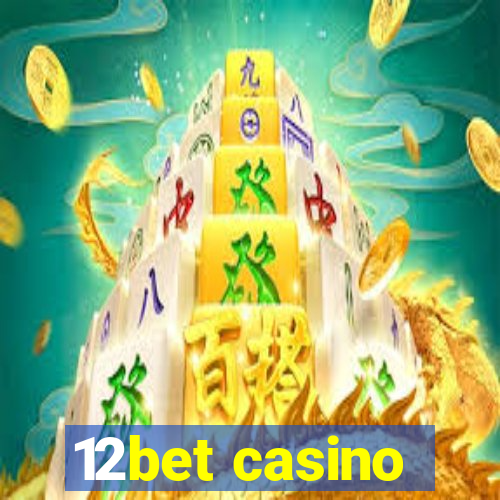 12bet casino